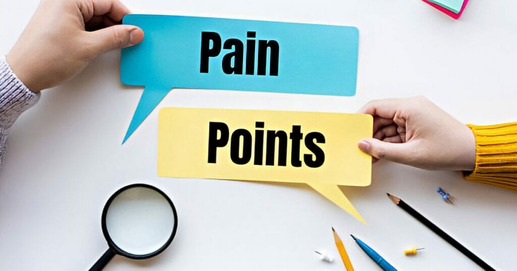 Pain Points and Solutions