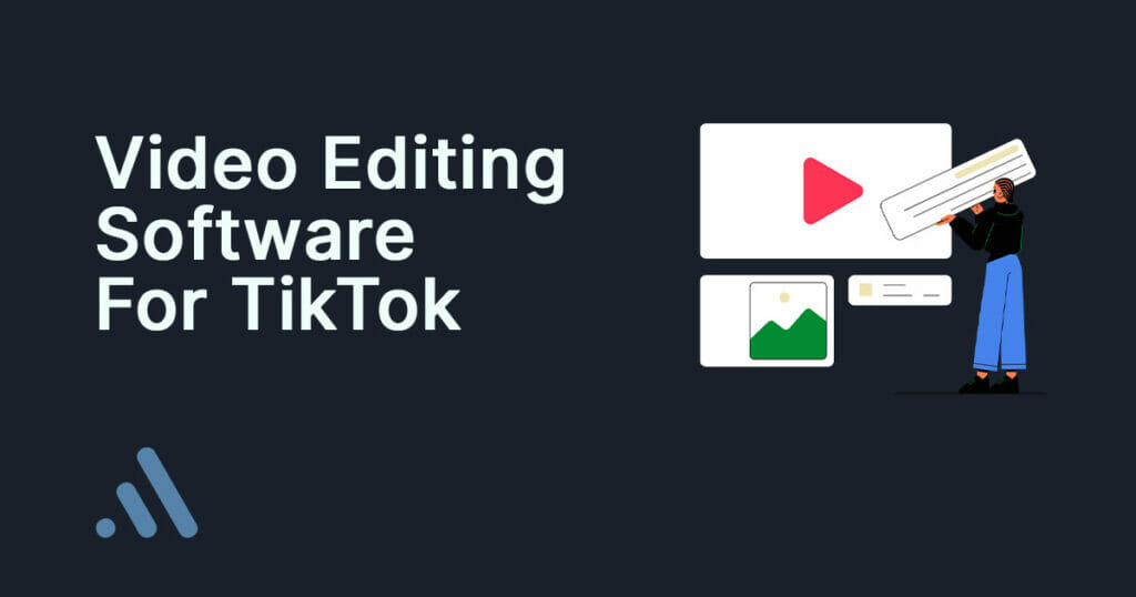 Video Editing Software For TikTok